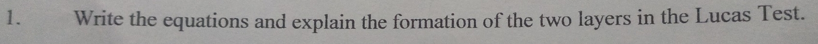 Write the equations and explain the formation of the two layers in the Lucas Test.