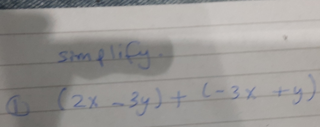 simplify. 
① (2x-3y)+(-3x+y)