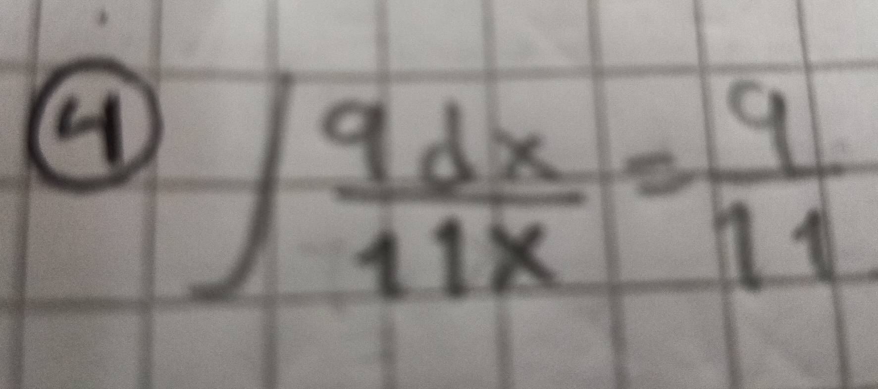 ④ ∈t  9dx/11x = 9/11 