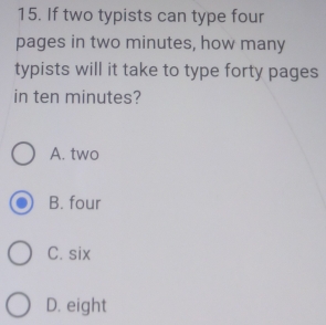 Solved: If two typists can type four pages in two minutes, how many ...