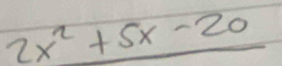 2x^2+5x-20