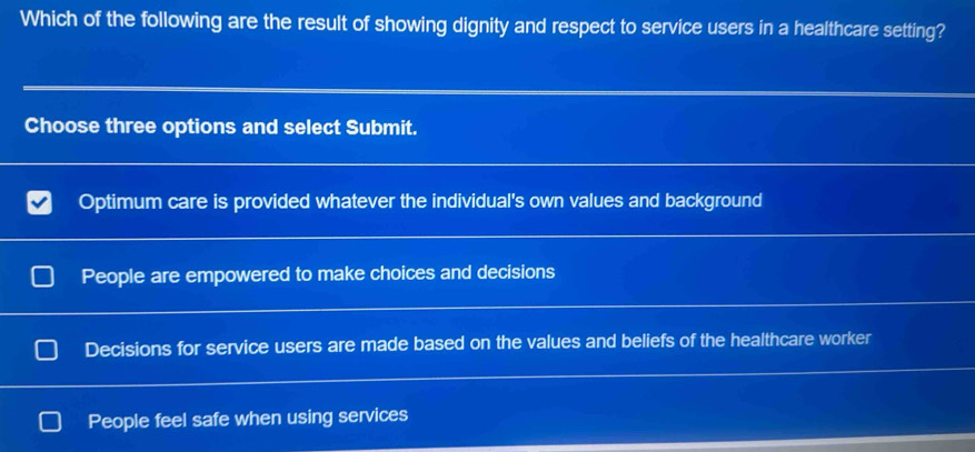 Solved: Which of the following are the result of showing dignity and ...