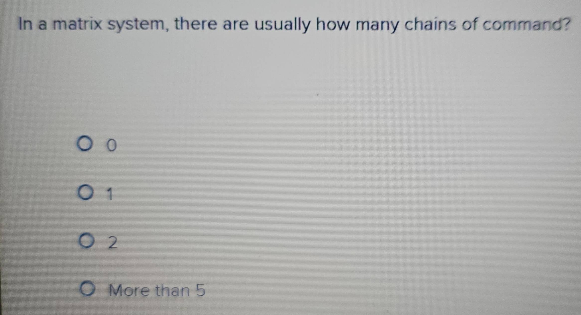 Solved: In a matrix system, there are usually how many chains of ...