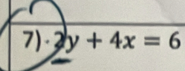 )· 2y+4x=6