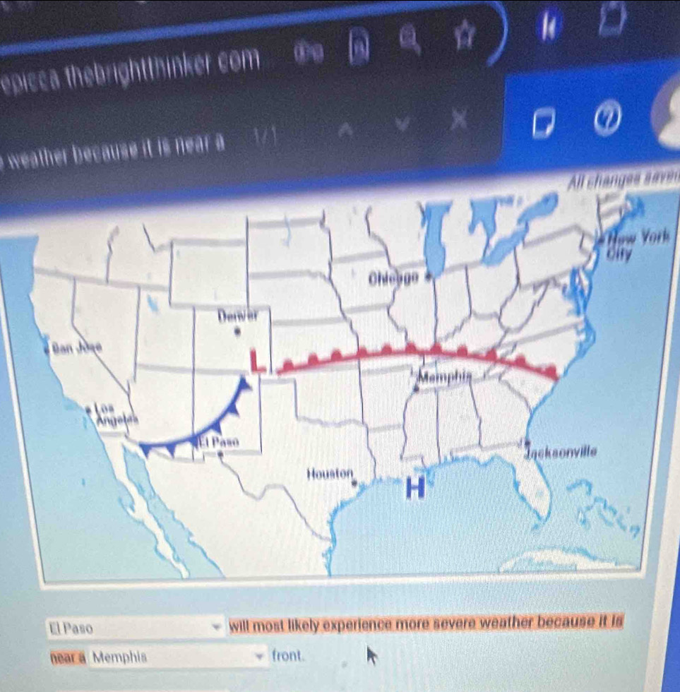 pie c a the u r 
weather because it is near 
rk 
El Paso will most likely experience more severe weather because it is 
hear a Memphis front.