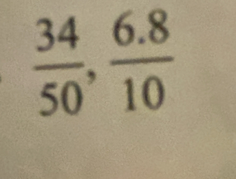  34/50 ,  (6.8)/10 