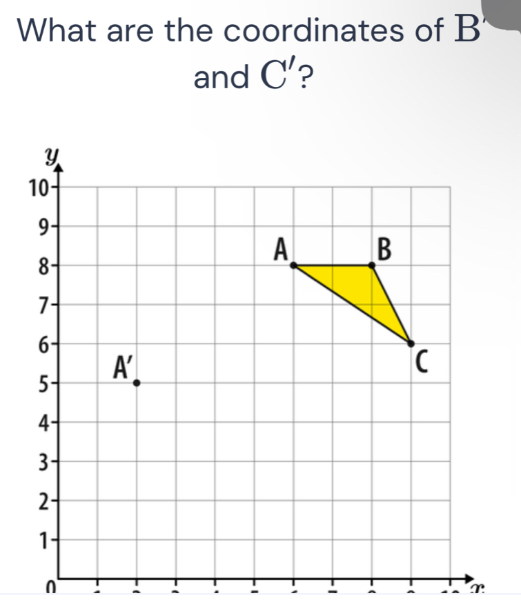 What are the coordinates of B
and C' ?