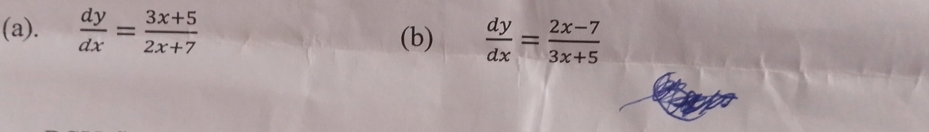  dy/dx = (3x+5)/2x+7  (b)  dy/dx = (2x-7)/3x+5 