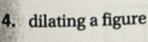 dilating a figure