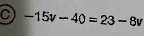 -15v-40=23-8v