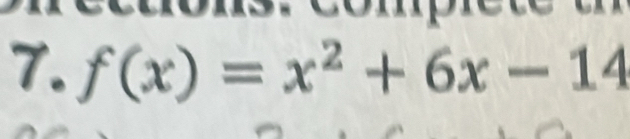 compn 
7. f(x)=x^2+6x-14