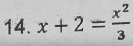 x+2= x^2/3 