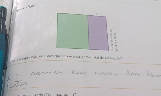 Observe a figura; 
Qual é a expressão algébrica que representa a área total do retângulo? 
orada dessa express ão