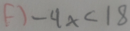 -4x<18</tex>