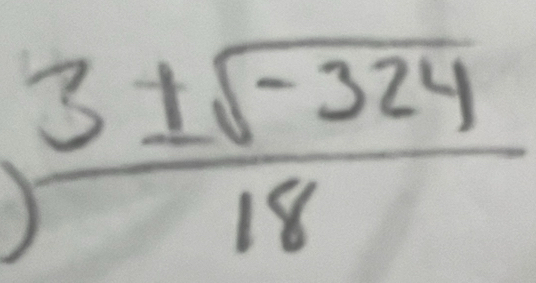  (3± sqrt(-324))/18 