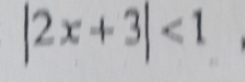 |2x+3|<1</tex>