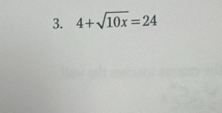 4+sqrt(10x)=24