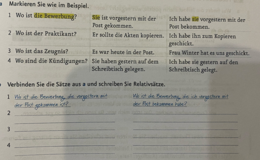 a Markieren Sie wie im Beispiel. 
Verbinden Sie die Sätze aus a und schreiben Sie Relativsätze. 
_1 
_ 
_ 
_ 
_2 
_ 
__ 
_3 
_ 
_ 
_ 
_4 
_ 
_ 
_