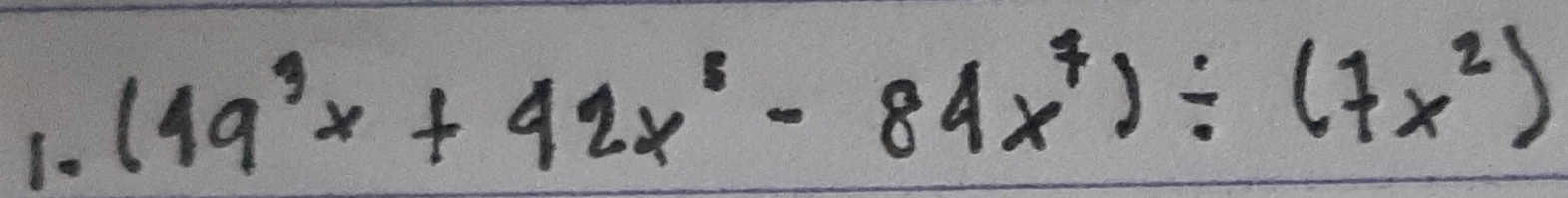 1- (49^3x+42x^8-84x^7)/ (7x^2)