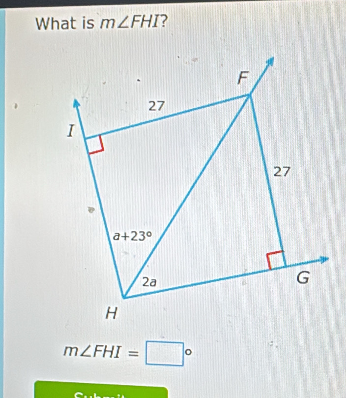 What is m∠ FHI ?
m∠ FHI=□°