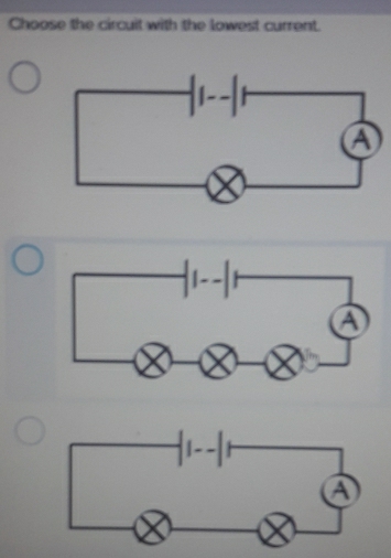 Choose the circuit with the lowest current.