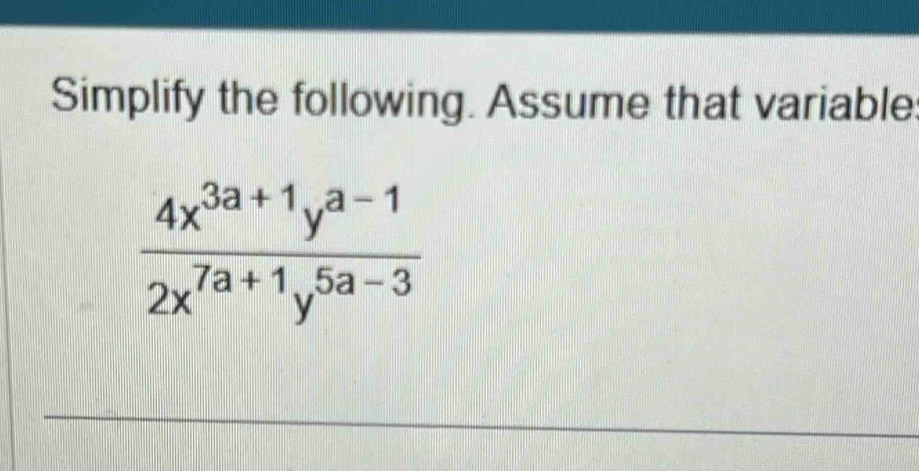 Simplify the following. Assume that variable