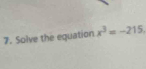 Solve the equation x^3=-215.