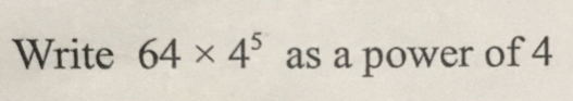 Write 64* 4^5 as a power of 4