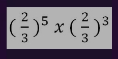 ( 2/3 )^5x( 2/3 )^3