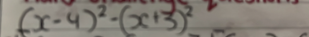 (x-4)^2-(x+3)^2