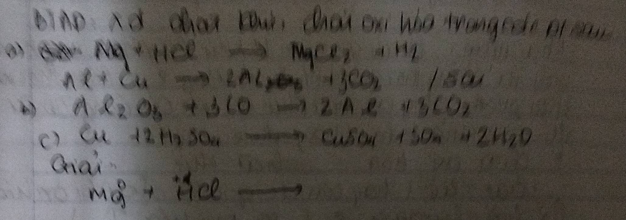 inD nd chhar rowh chat on Who trangede p ae
xto MgCl_2+H_2
nC+Cuto 2Al_1O_2+2CO_2=10CO
A)
Al_2O_3+3COto 2Ae· 13CO_2
()
12.11250_4 CuSO_4+SO_4=2H_2O
Qiai
Mg^0+HCl