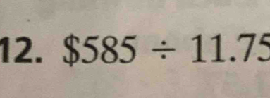 $585/ 11.75