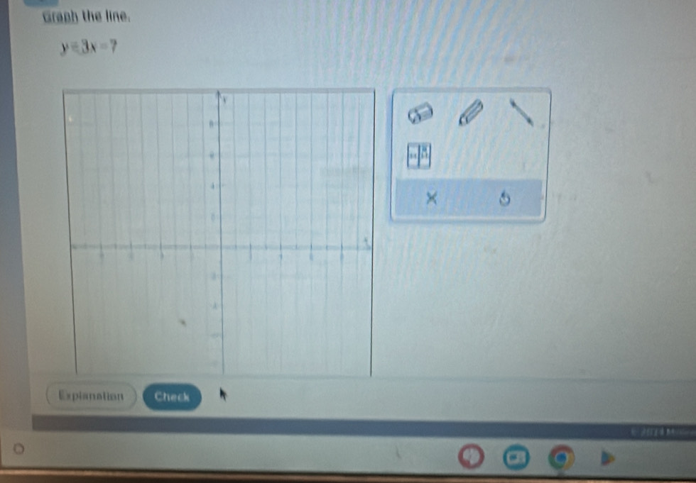 Graph the line.
y=3x=
× 5
Expianation Check