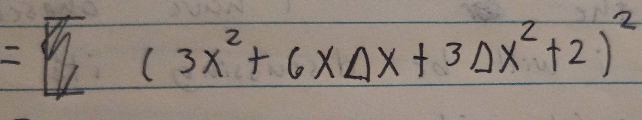 =sumlimits (3x/(3x^2+6x Delta x+3Delta x^2+2)^2