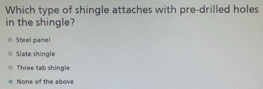Solved: Which type of shingle attaches with pre-drilled holes in the ...