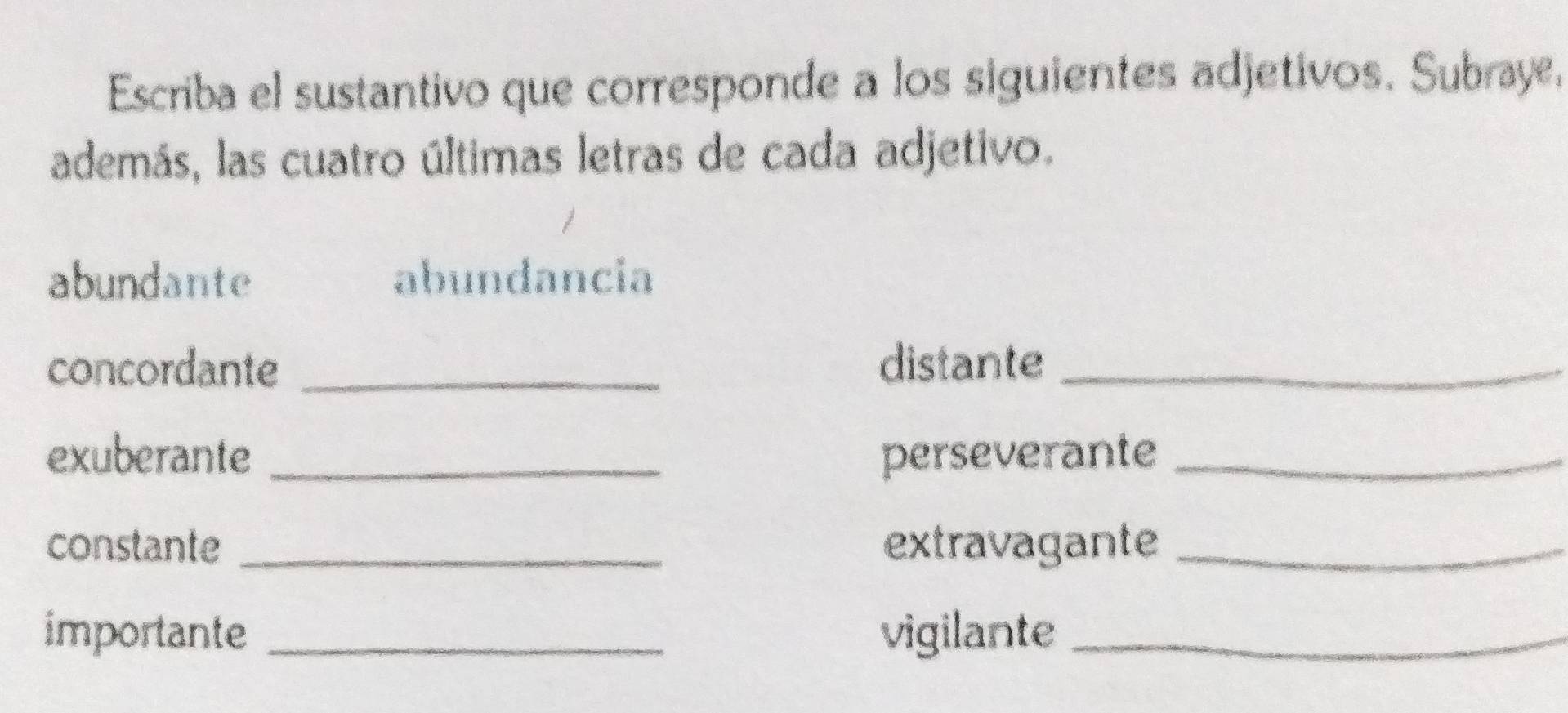 Resuelto:Escriba el sustantivo que corresponde a los siguientes ...