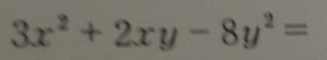 3x^2+2xy-8y^2=