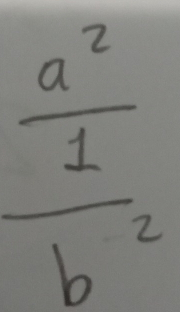 frac frac a^2^2b^2