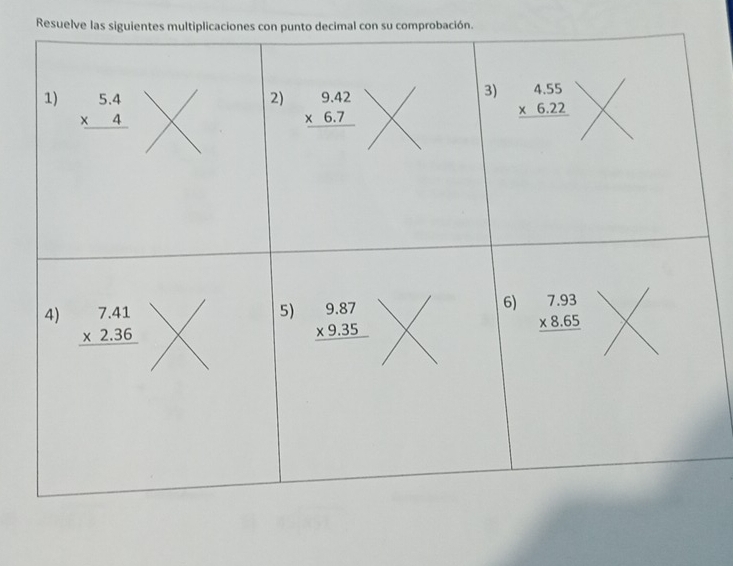 Resuelve las siguientes multiplicaciones con punto decimal con su comprobación.