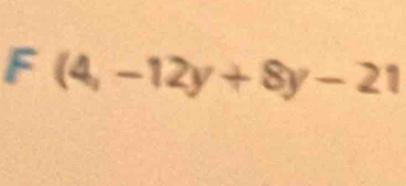 (4,-12y+8y-21