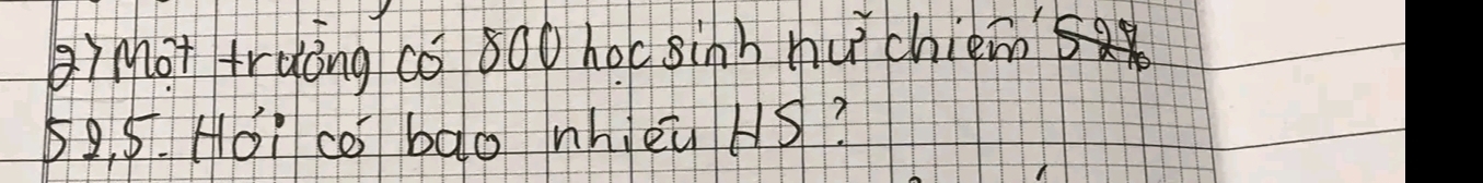 Bimot traing c0 800 hoc sinh hu chienns
59. 5. Hoi cei bao mhieu HS?