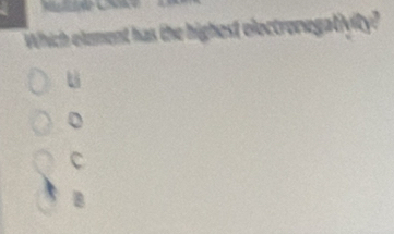 Which element has the highest electronegativity?
u
C
B