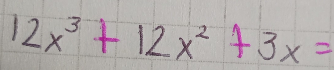 12x^3+12x^2+3x=