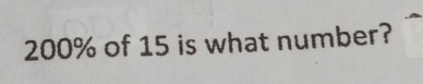 200% of 15 is what number?