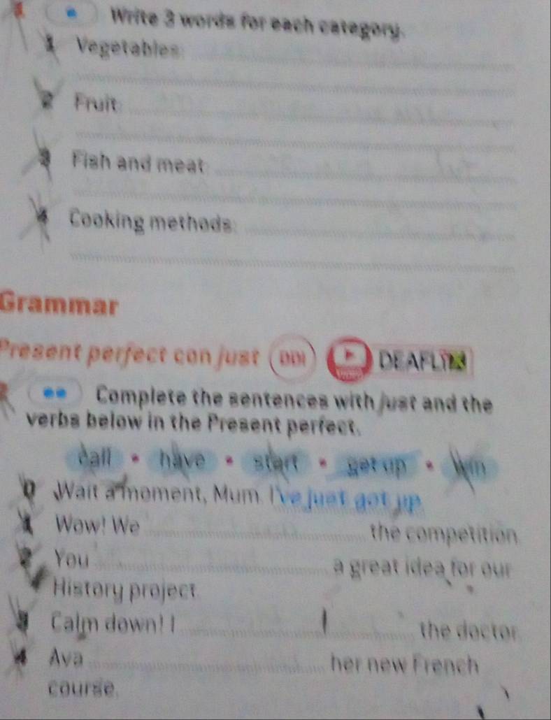 Risolto:Write 3 words for each category. Vegetables_ _ g Fruit_ _ Fish ...