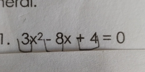 heral. 
1. 3x^2-8x+4=0