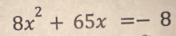 8x^2+65x=-8