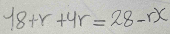 18+r+4r=28-rx