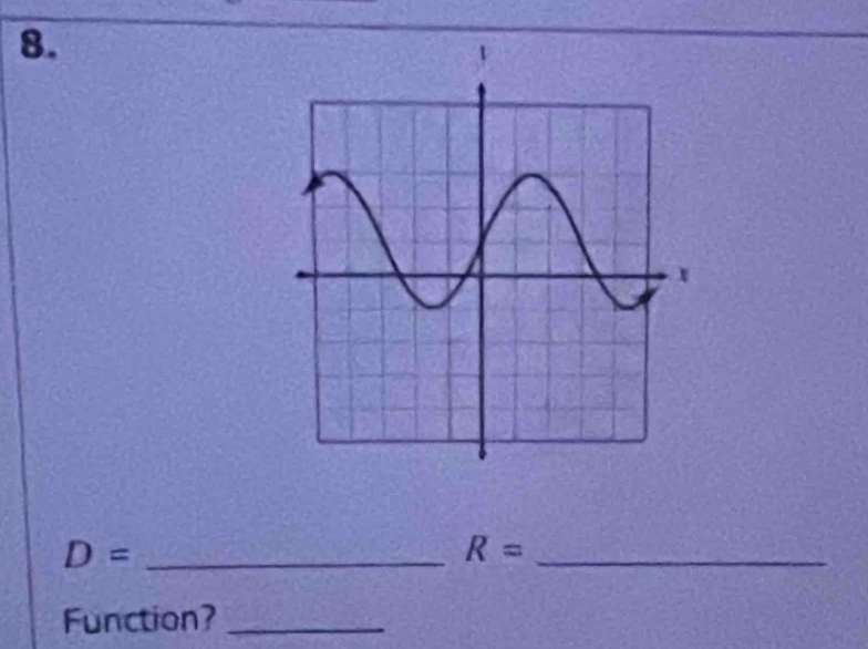 D= _
R= _ 
Function?_