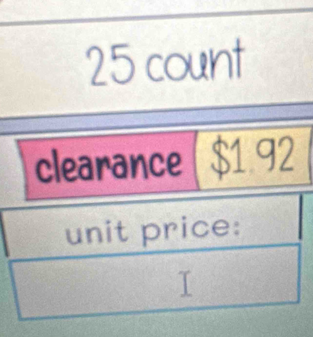 count 
clearance $1.92
unit price: 
I